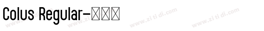Colus Regular字体转换 Colus Regular字体转换